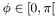 $\phi \in [0,\pi[$